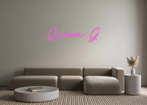 Custom Neon: Queen G