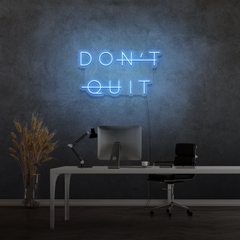 'DON'T QUIT' - LED neon sign