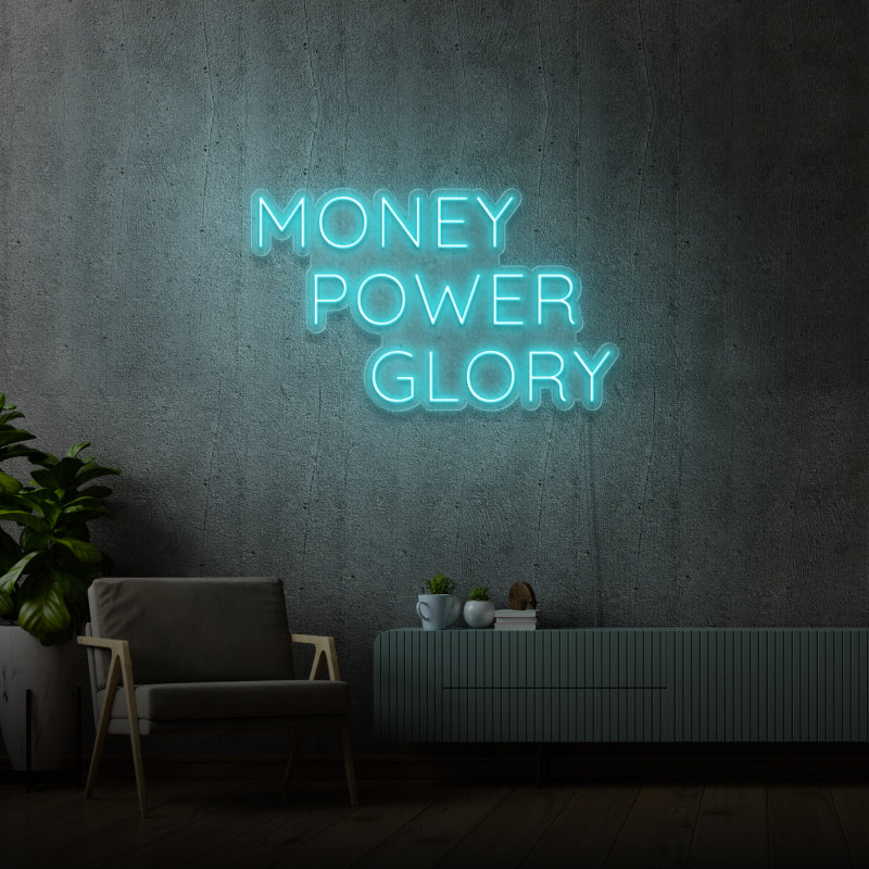 'MONEY POWER GLORY' - LED neon sign